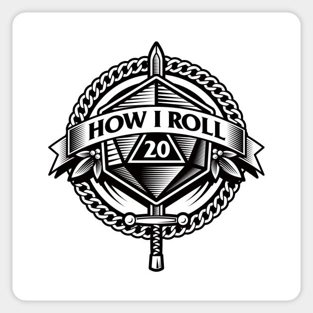 How I Roll d20 Dungeons and Dragons Sticker by Natural 20 Shirts